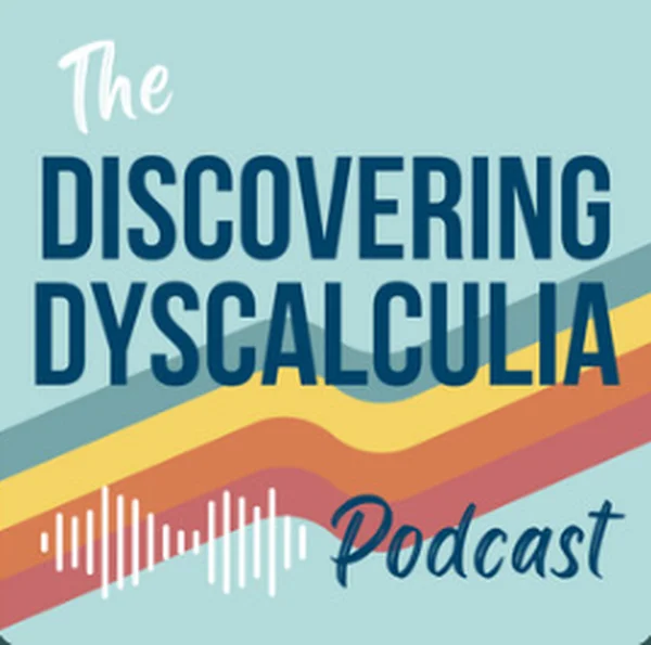 Discovering Dyscalculia - The Podcast by Laura M. Jackson